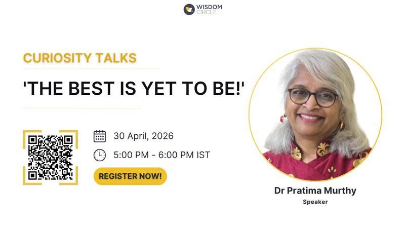 'The best is yet to be!' by Dr Pratima Murthy
